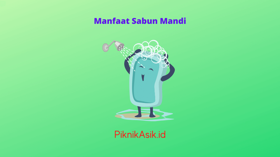 Manfaat Sabun Mandi